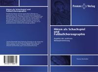 Produktbild: H&ouml;ren als Schachspiel und Fu&szlig;ballchoreographie