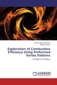 Produktbild: Exploration of Combustion Efficiency Using Preformed Vortex Patterns