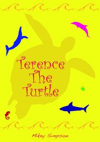 Produktbild: Terence The Turtle (Mikey Simpson Children's Books, #2)