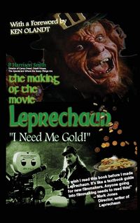 Produktbild: The Making of the Movie Leprechaun - "I Need Me Gold!" (hardback)