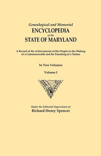 Produktbild: Genealogical and Memorial Encyclopedia of the State of Maryland. a Record of the Achievements of Her People in the Making of a Commonwealth and the Fo