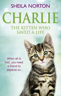 Produktbild: Charlie the Kitten Who Saved A Life