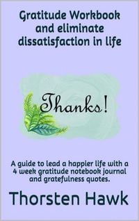 Produktbild: Gratitude Workbook and eliminate dissatisfaction in life