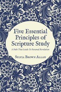 Produktbild: Five Essential Principles of Scripture Study