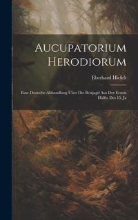 Produktbild: Aucupatorium Herodiorum