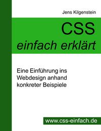 Produktbild: CSS einfach erkl&auml;rt - Eine Einf&uuml;hrung ins Webdesign anhand konkreter Beispiele