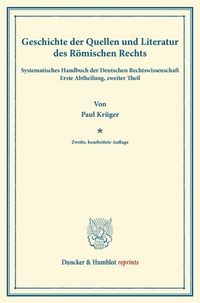 Produktbild: Geschichte der Quellen und Literatur des R&ouml;mischen Rechts.