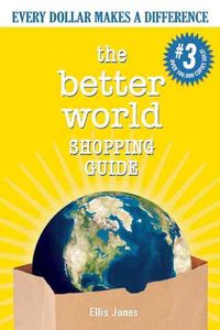 Produktbild: The Better World Shopping Guide: Every Dollar Makes a Difference