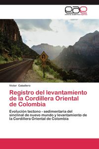 Produktbild: Registro del levantamiento de la Cordillera Oriental de Colombia