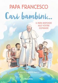 Produktbild: Cari bambini... Il papa risponde alle vostre domande