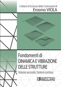 Produktbild: Fondamenti di Dinamica e Vibrazione delle Strutture. Vol.2 Sistemi Continui