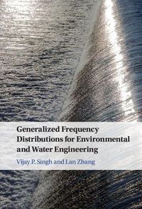 Produktbild: Generalized Frequency Distributions for Environmental and Water Engineering