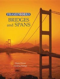 Produktbild: Phillips, C: Frameworks: Bridges and Spans, Skyscrapers and