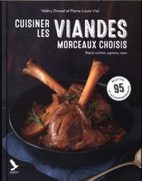 Produktbild: Cuisiner les viandes, morceaux choisis : boeuf, veau, agneau, cochon
