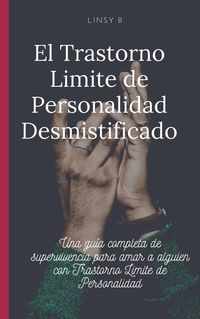 Produktbild: El Trastorno Limite de Personalidad Desmistificado