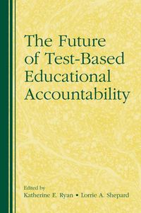 Produktbild: The Future of Test-Based Educational Accountability