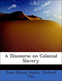 Produktbild: Goulty, J: Discourse on Colonial Slavery