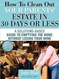 Produktbild: How to Clean Out Your Parents' Estate in 30 Days or Less