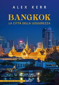 Produktbild: Bangkok, la citt&agrave; della leggerezza
