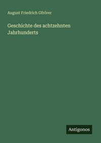 Produktbild: Geschichte des achtzehnten Jahrhunderts
