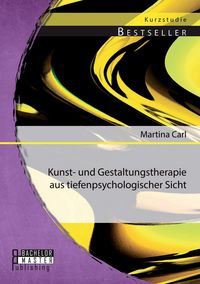 Produktbild: Kunst- und Gestaltungstherapie aus tiefenpsychologischer Sicht