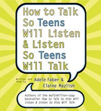 Produktbild: How to Talk So Teens Will Listen and Listen So Teens Will