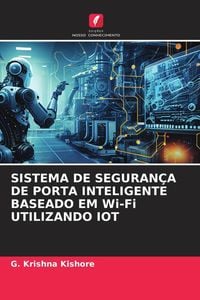 Produktbild: Sistema De Seguran&ccedil;a De Porta Inteligente Baseado Em Wi-Fi Utilizando Iot