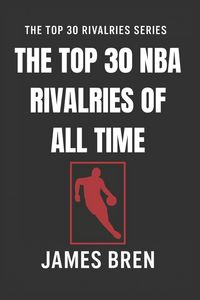 Produktbild: The Top 30 NBA Rivalries of all Time