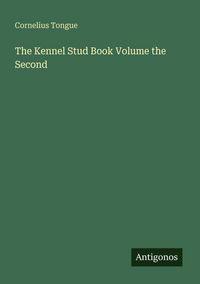 Produktbild: The Kennel Stud Book Volume the Second