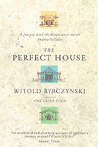 Produktbild: Rybczynski, W: The Perfect House