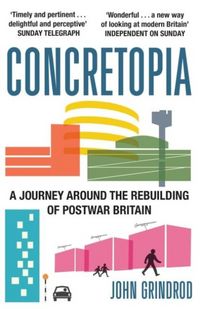 Produktbild: Concretopia: A Journey around the Rebuilding of Postwar Britain