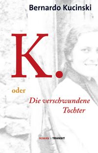 Produktbild: K. oder Die verschwundene Tochter