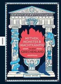 Bild vom Artikel Mythen, Monster und Machtkämpfe im alten Griechenland vom Autor James Davies