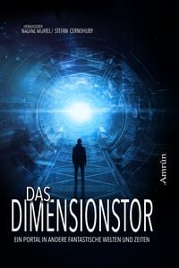 Produktbild: Das Dimensionstor: Ein Portal in andere fantastische Welten und Zeiten