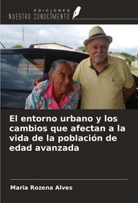 Produktbild: El entorno urbano y los cambios que afectan a la vida de la poblaci&oacute;n de edad avanzada
