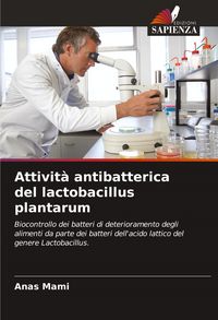 Produktbild: Attivit&agrave; antibatterica del lactobacillus plantarum