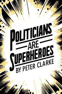 Produktbild: Politicians are Superheroes