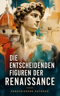 Produktbild: Die entscheidenden Figuren der Renaissance