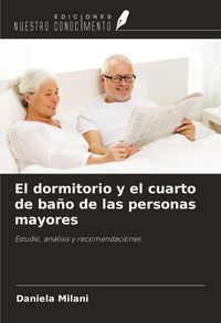 Produktbild: El dormitorio y el cuarto de ba&ntilde;o de las personas mayores