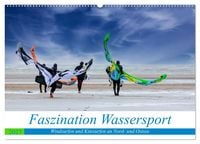Produktbild: Faszination Wassersport - Windsurfen und Kitesurfen an Nord- und Ostsee (Wandkalender 2027 DIN A2 quer), CALVENDO Monatskalender