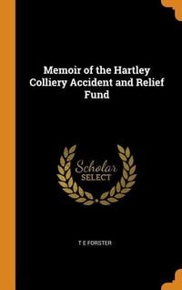 Produktbild: Memoir of the Hartley Colliery Accident and Relief Fund