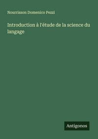 Produktbild: Introduction &agrave; l'&eacute;tude de la science du langage