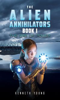 Produktbild: The Alien Annihilators Book 1: The Orb of Power