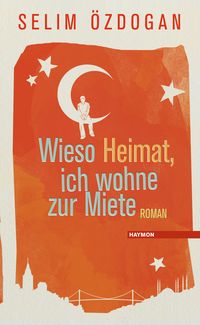 Produktbild: Wieso Heimat, ich wohne zur Miete