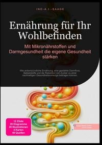 Produktbild: Ern&auml;hrung f&uuml;r Ihr Wohlbefinden: Mit Mikron&auml;hrstoffen und Darmgesundheit die eigene Gesundheit st&auml;rken