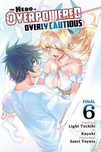 Produktbild: The Hero Is Overpowered But Overly Cautious, Vol. 6 (Manga)
