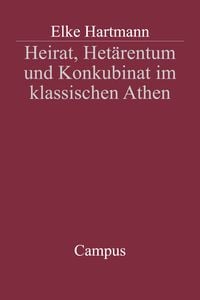 Produktbild: Heirat, Het&auml;rentum und Konkubinat im klassischen Athen