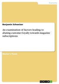Produktbild: An examination of factors leading to abating customer loyalty towards magazine subscriptions