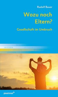 Produktbild: Wozu noch Eltern?