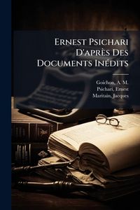 Produktbild: Ernest Psichari D'apr&egrave;s Des Documents In&Atilde;(c)dits